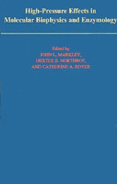 Catherine A. Royer, Dexter B. Northrop, John L. Markley - High Pressure Effects in Biophysics and Enzymology, E-bok