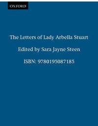 Letters of Lady Arbella Stuart