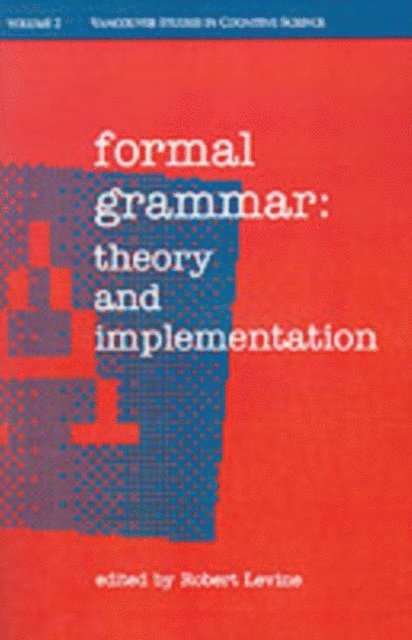 Robert Levine - Formal Grammar, E-bok