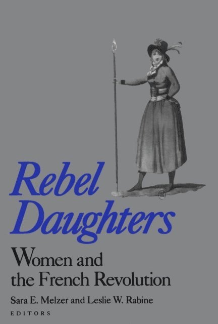 Leslie W. Rabine, Sara E. Melzer - Rebel Daughters, E-bok