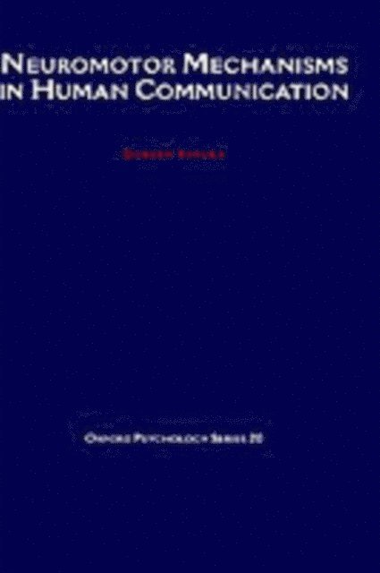 Doreen Kimura - Neuromotor Mechanisms in Human Communication, E-bok