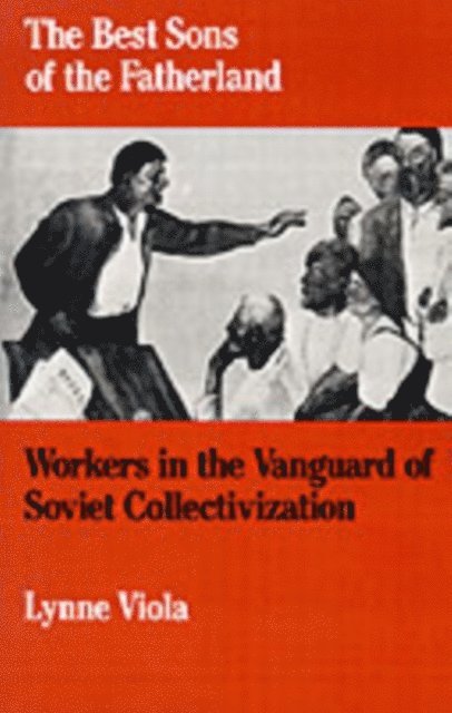 Lynne Viola - Best Sons of the Fatherland, E-bok