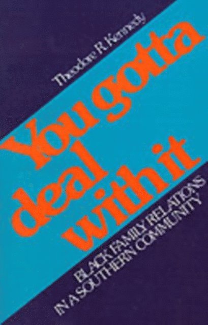 Theodore R. Kennedy - You Gotta Deal with It, E-bok