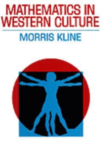Morris Kline - Mathematics in Western Culture, E-bok