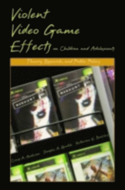 Katherine E. Buckley, Douglas A. Gentile, Craig A. Anderson - Violent Video Game Effects on Children and Adolescents, E-bok