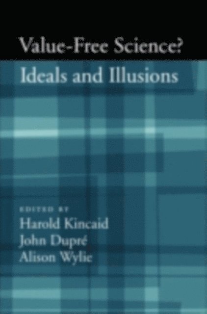 Alison Wylie, John Dupre, Harold Kincaid - Value-Free Science, E-bok