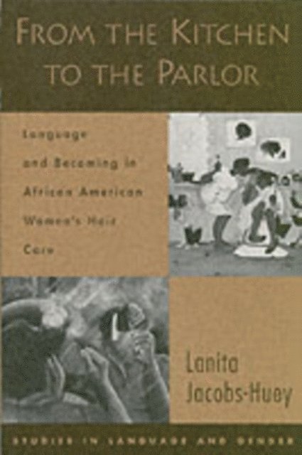 Lanita Jacobs-Huey - From the Kitchen to the Parlor, E-bok