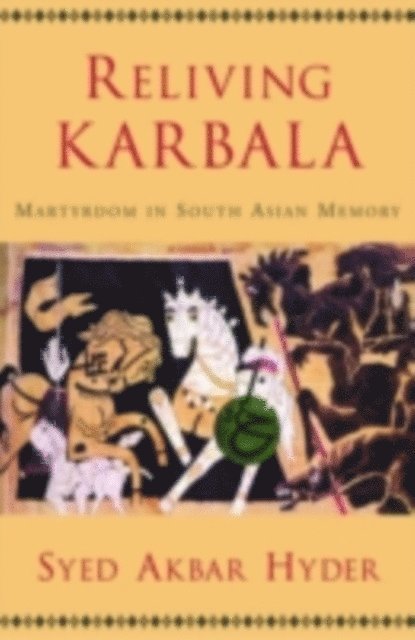 Syed Akbar Hyder - Reliving Karbala, E-bok
