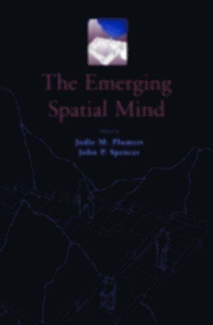 John P. Spencer, Jodie M. Plumert - Emerging Spatial Mind, E-bok