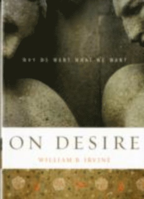 William B. Irvine - On Desire, E-bok