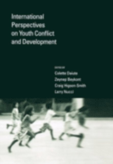 Larry Nucci, Craig Higson-Smith, Zeynep F. Beykont, Colette Daiute - International Perspectives on Youth Conflict and Development, E-bok