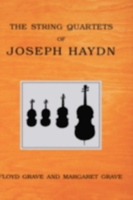 Margaret Grave, Floyd Grave - String Quartets of Joseph Haydn, E-bok. Tillgänglighet: Lägg i varukorg