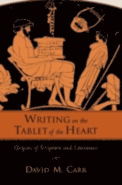 David M. Carr - Writing on the Tablet of the Heart, E-bok