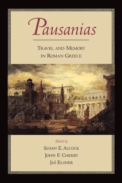 Pausanias, JaS Elsner, John F. Cherry, Susan E. Alcock - Pausanias, E-bok