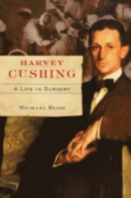 Michael Bliss - Harvey Cushing, E-bok