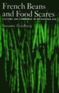 Susanne Freidberg - French Beans and Food Scares, E-bok