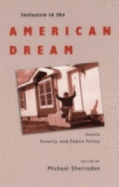 Michael Sherraden - Inclusion in the American Dream, E-bok