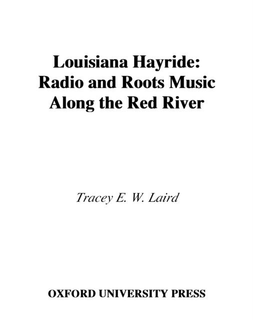 Tracey E. W. Laird - Louisiana Hayride, E-bok