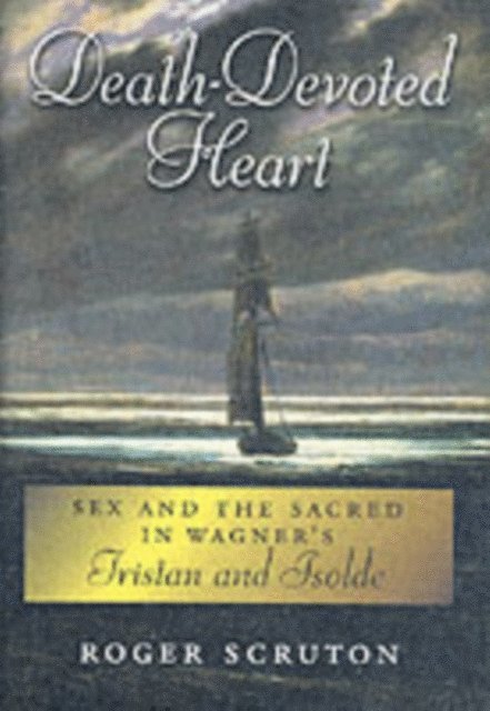 Roger Scruton - Death-Devoted Heart, E-bok