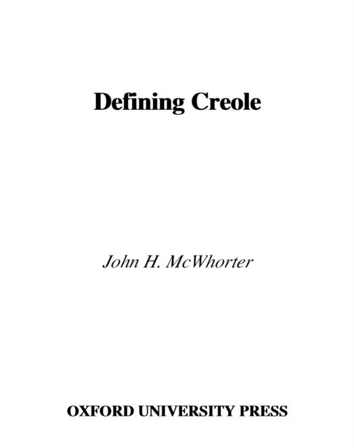 John H. McWhorter - Defining Creole, E-bok