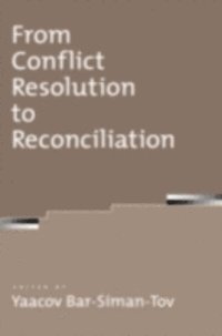 Yaacov Bar-Siman-Tov - From Conflict Resolution to Reconciliation, E-bok