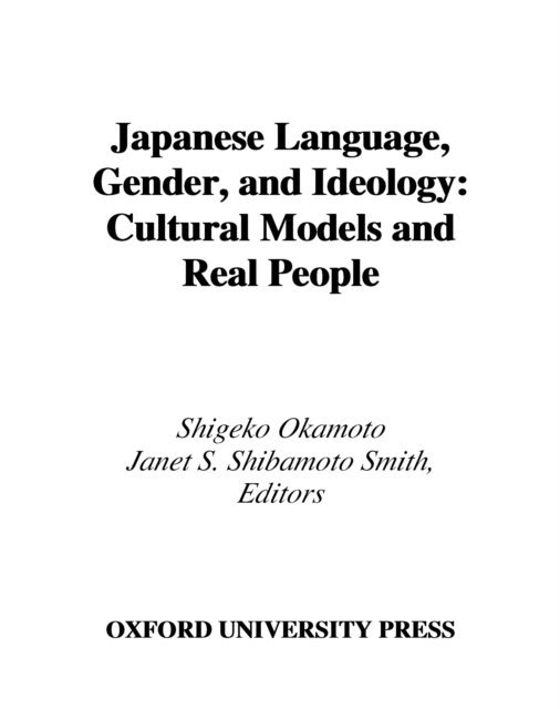 Janet S. Shibamoto Smith, Shigeko Okamoto - Japanese Language, Gender, and Ideology, E-bok