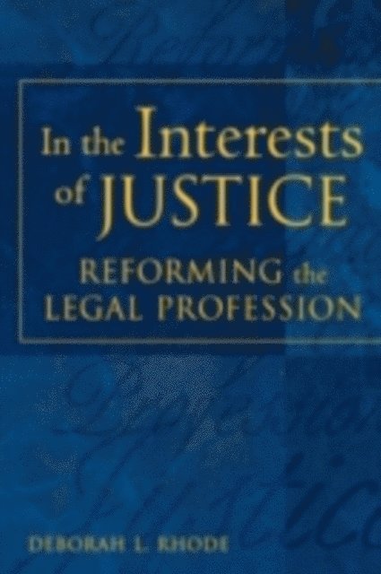 Deborah L. Rhode - In the Interests of Justice, E-bok