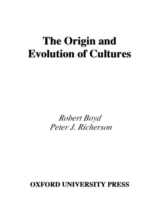 Peter J. Richerson, Robert Boyd - Origin and Evolution of Cultures, E-bok