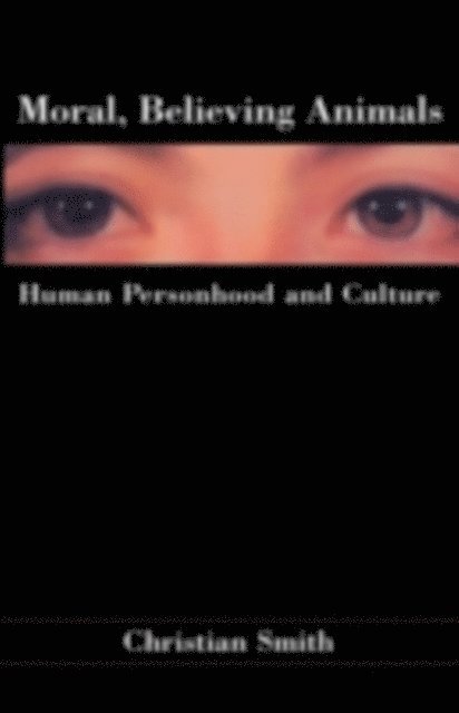 Christian Smith - Moral, Believing Animals, E-bok