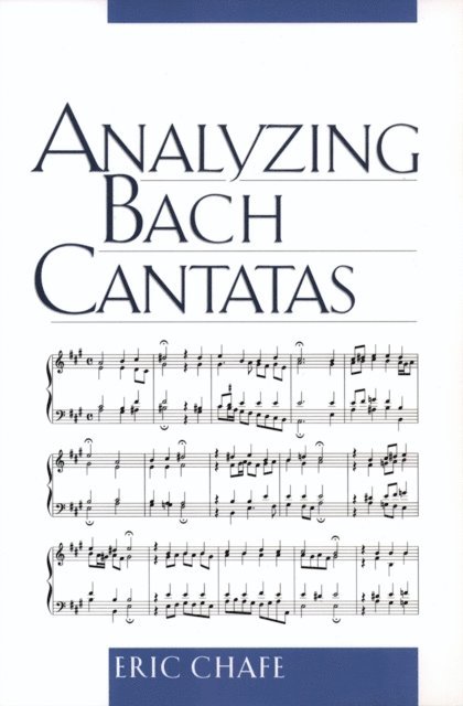 Eric Chafe - Analyzing Bach Cantatas, E-bok. Tillgänglighet: Lägg i varukorg