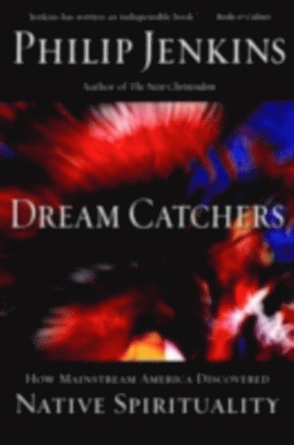 Philip Jenkins - Dream Catchers, E-bok