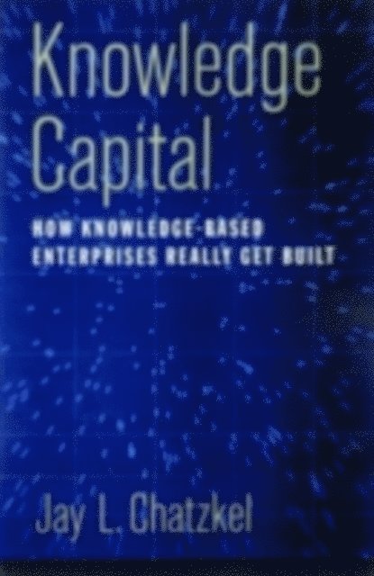 Jay L. Chatzkel - Knowledge Capital, E-bok