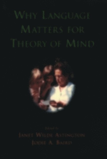 Jodie A. Baird, Janet Wilde Astington - Why Language Matters for Theory of Mind, E-bok