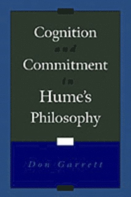 Don Garrett - Cognition and Commitment in Hume's Philosophy, E-bok