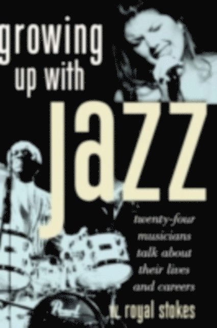 W. Royal Stokes - Growing up with Jazz, E-bok. Tillgänglighet: Lägg i varukorg