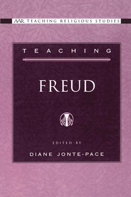 Diane Jonte-Pace - Teaching Freud, E-bok