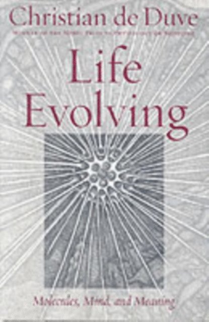 Christian de Duve - Life Evolving, E-bok