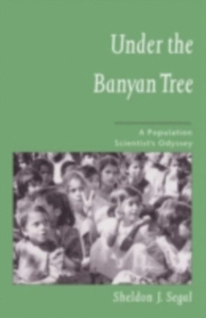 Sheldon J. Segal - Under the Banyan Tree, E-bok