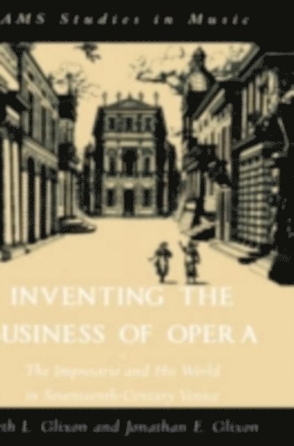 Jonathan Glixon, Beth Glixon - Inventing the Business of Opera, E-bok