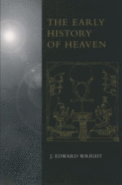 J. Edward Wright - Early History of Heaven, E-bok