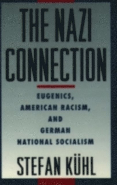 Stefan Kuhl - Nazi Connection, E-bok