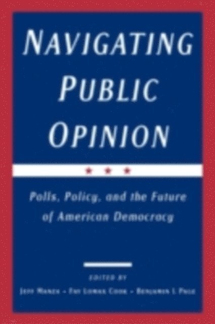 Benjamin I. Page, Fay Lomax Cook, Jeff Manza - Navigating Public Opinion, E-bok