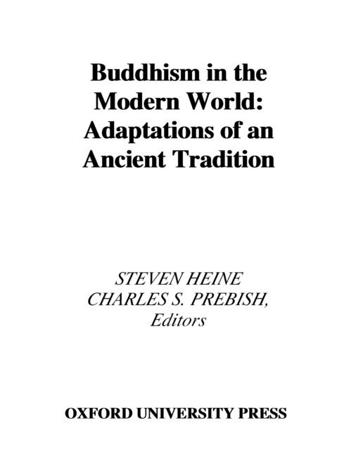 Charles S. Prebish, Steven Heine - Buddhism in the Modern World, E-bok