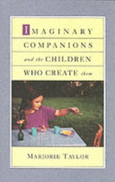 Marjorie Taylor - Imaginary Companions and the Children Who Create Them, E-bok. Tillgänglighet: Lägg i varukorg