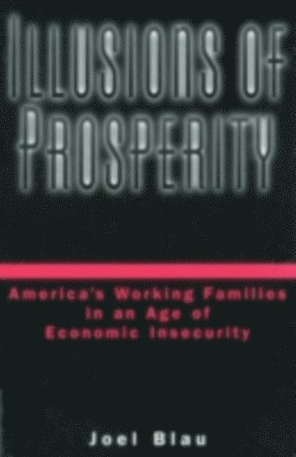 Joel Blau - Illusions of Prosperity, E-bok