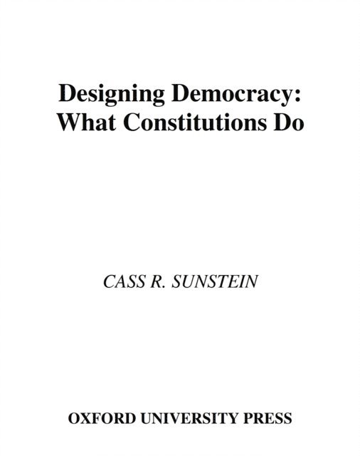 Cass R. Sunstein - Designing Democracy, E-bok