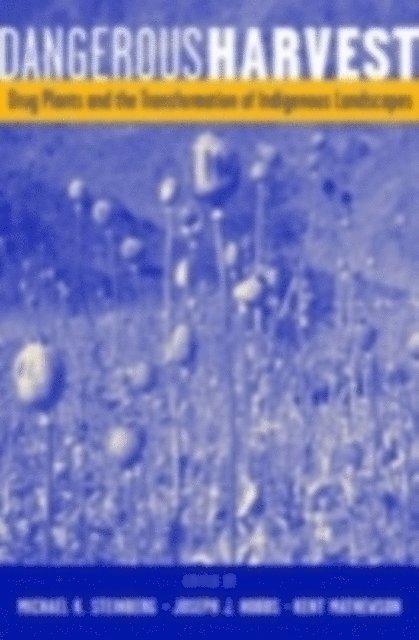 Kent Mathewson, Joseph J. Hobbs, Michael K. Steinberg - Dangerous Harvest, E-bok