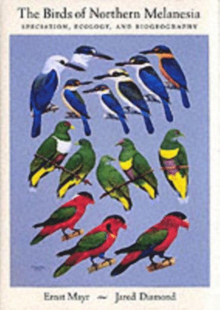 Jared Diamond, Ernst Mayr - Birds of Northern Melanesia, E-bok