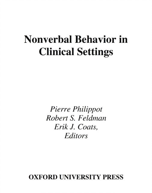 Erik J. Coats, Robert S. Feldman, Pierre Philippot - Nonverbal Behavior in Clinical Settings, E-bok