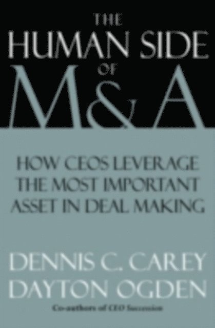 Dayton Ogden, Dennis C. Carey - Human Side of M & A, E-bok. Tillgänglighet: Lägg i varukorg
